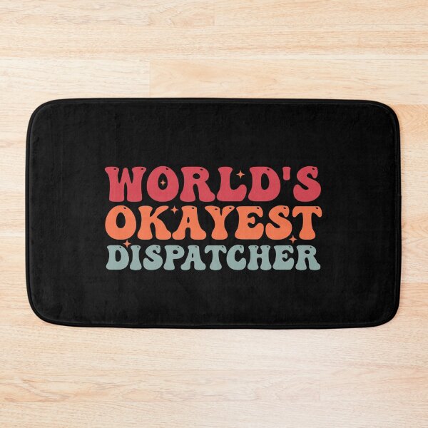 Item preview, World's Okayest Dispatcher Funny 911 Emergency Dispatchers designed and sold by Amineharoni.