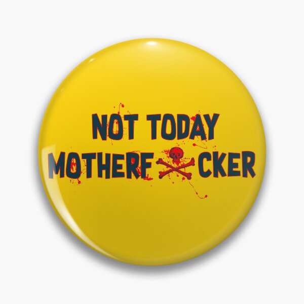 Item preview, Not today motherf@%cker designed and sold by subwhite.