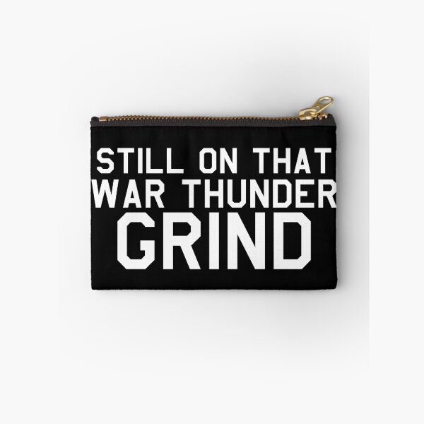 Item preview, Still On That War Thunder Grind designed and sold by ContTraders.