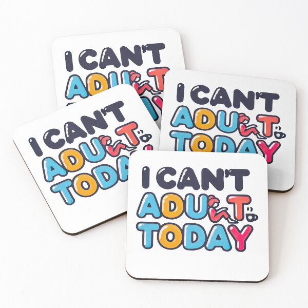Item preview, I Can't Adult Today Funny Quote designed and sold by NoCompetition.