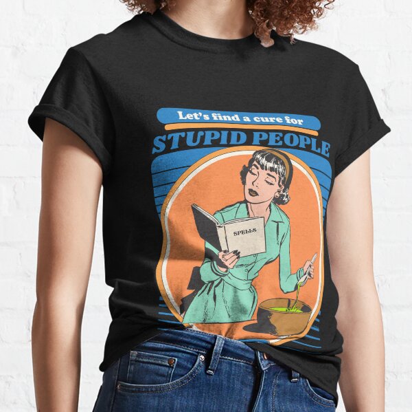 Item preview, Let's Find A Cure For Stupid People  designed and sold by AFAF RAOUGUI.
