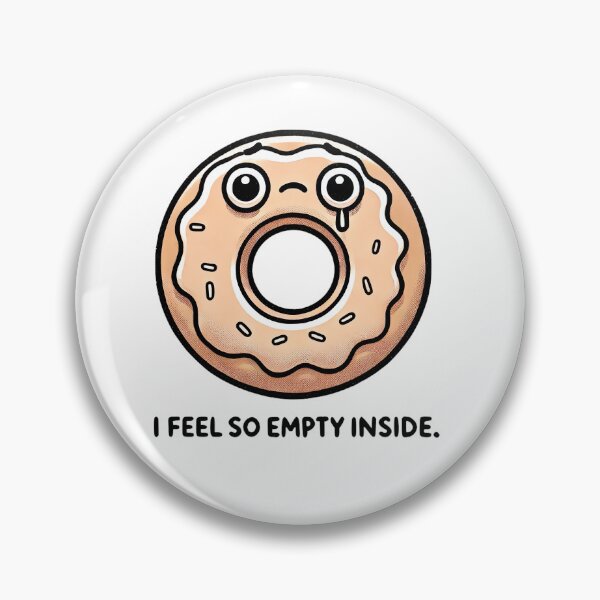 Artikelvorschau, Ich fühle mich innerlich so leer, lustiges Donut-Design entworfen und verkauft von NoCompetition.
