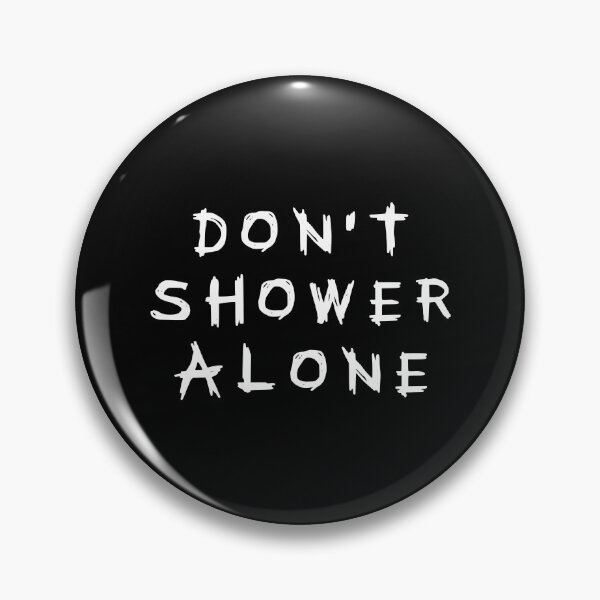 Item preview, Don't Shower Alone (white) designed and sold by HallFlabben.