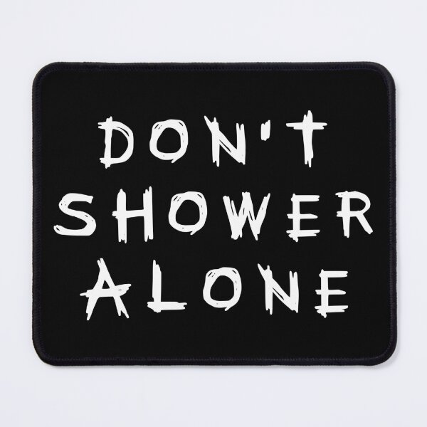 Item preview, Don't Shower Alone (white) designed and sold by HallFlabben.