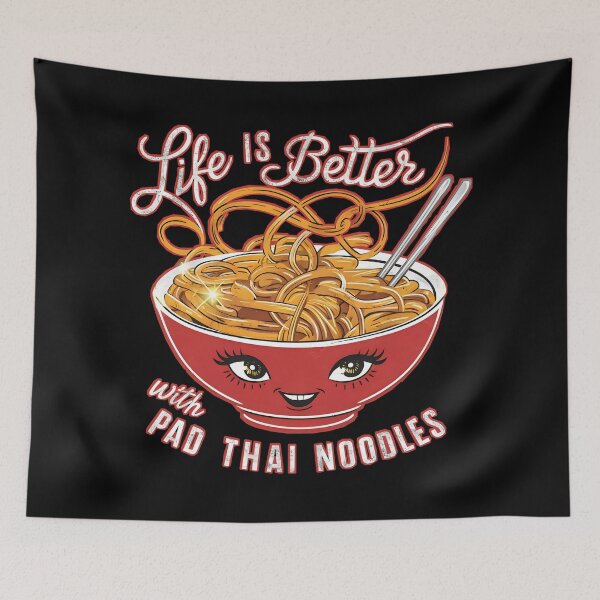 Item preview, Life is better with Pad Thai noodles designed and sold by SidTastic .