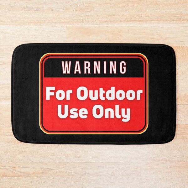 Item preview, WARNING:  For Outdoor Use Only - funny warning signs designed and sold by DesignsFromTW-S.