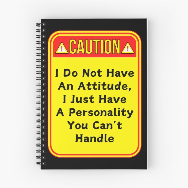Item preview, CAUTION: I Do Not Have An Attitude, I Just Have A Personality You Can't Handle - funny warning signs designed and sold by DesignsFromTW-S.