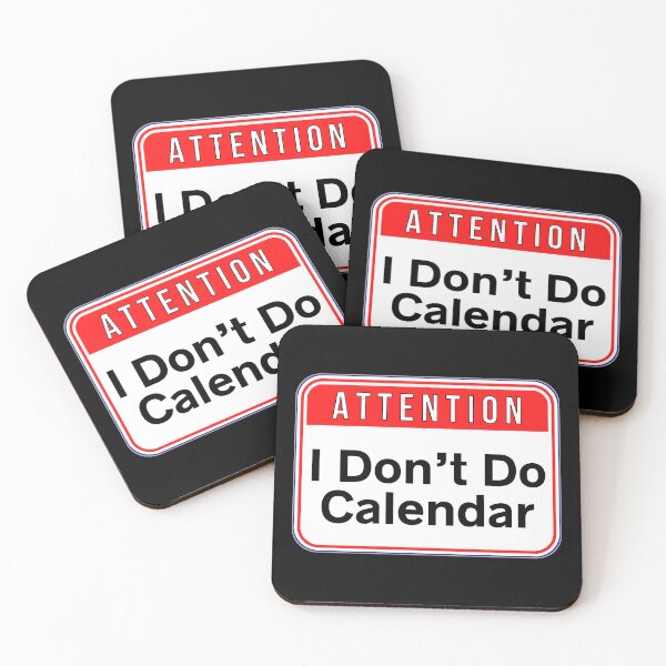 Item preview, ATTENTION:  I Don't Do Calendar - funny warning signs designed and sold by DesignsFromTW-S.