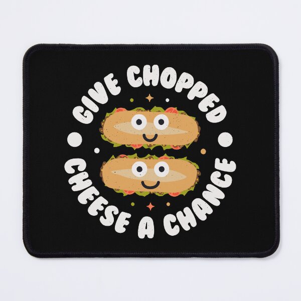 Item preview, Give Chopped Cheese A Chance - Chopped Cheese designed and sold by TomThornton.