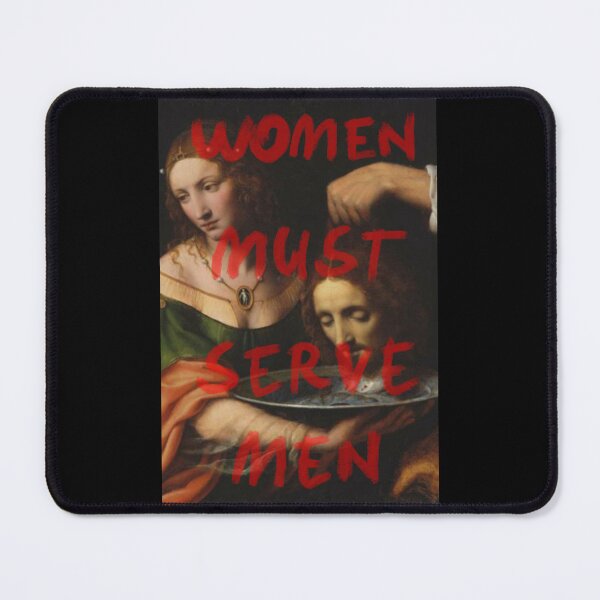 Item preview, Women Must Serve Men designed and sold by Buntrockstore.