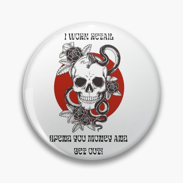 Item preview, I WORK RETAIL SKULL designed and sold by DutchAZ.