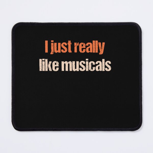 Item preview, I just really like musicals designed and sold by VinsendDraconi.