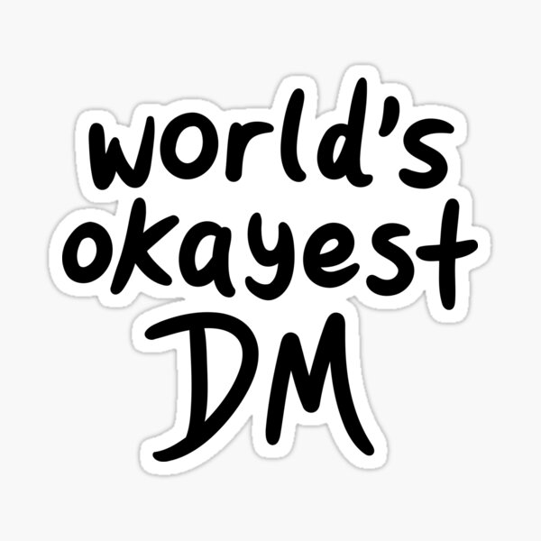World's Okayest DM Sticker
