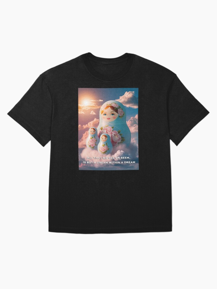 Thumbnail 3 of 7, Oversized T-Shirt, A Dream Within A Dream | Inspirational designed and sold by webtrekker.