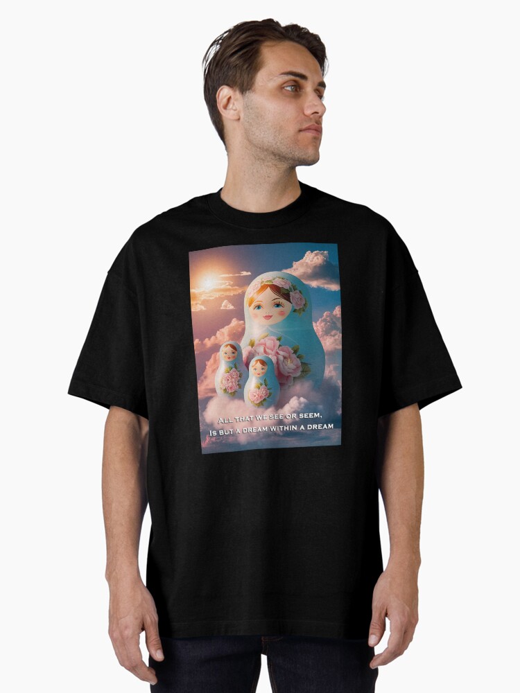 Thumbnail 1 of 7, Oversized T-Shirt, A Dream Within A Dream | Inspirational designed and sold by webtrekker.