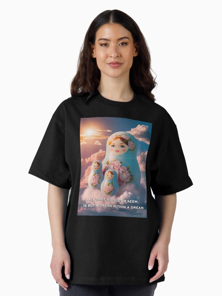 Thumbnail 2 of 7, Oversized T-Shirt, A Dream Within A Dream | Inspirational designed and sold by webtrekker.