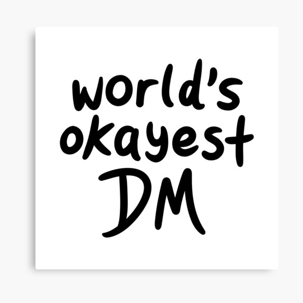 World's Okayest DM Canvas Print