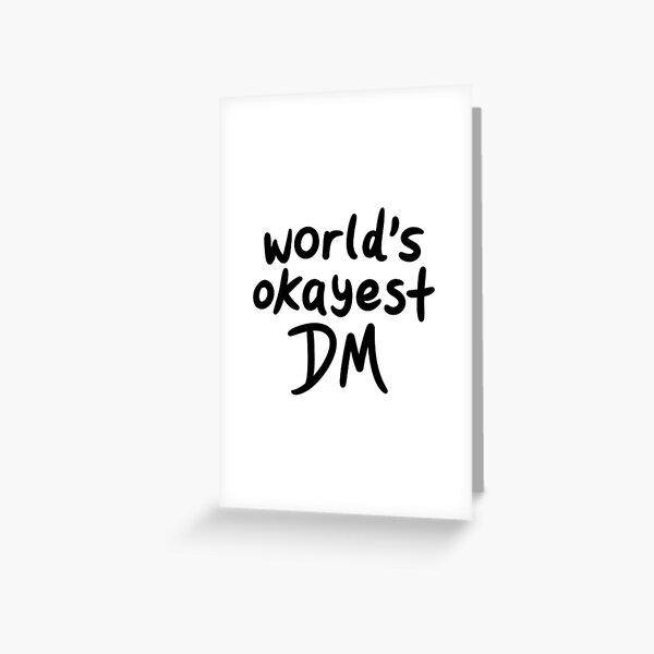 World's Okayest DM Greeting Card