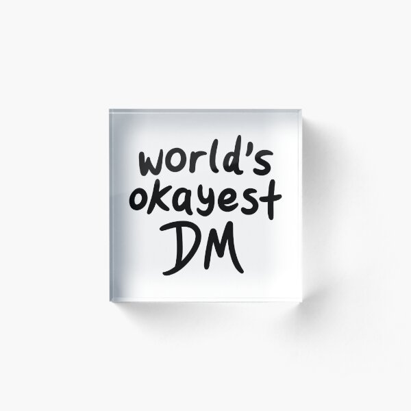 World's Okayest DM Acrylic Block
