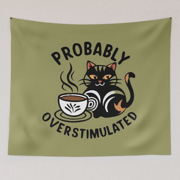 Item preview, Probably Overstimulated: Buzzed Cat Vibes designed and sold by EnchantedDecor.