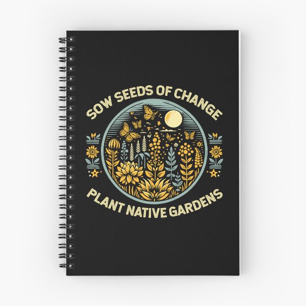 Item preview, Sow Seeds Of Change Plant Native Gardens designed and sold by Dressed For  Duty.