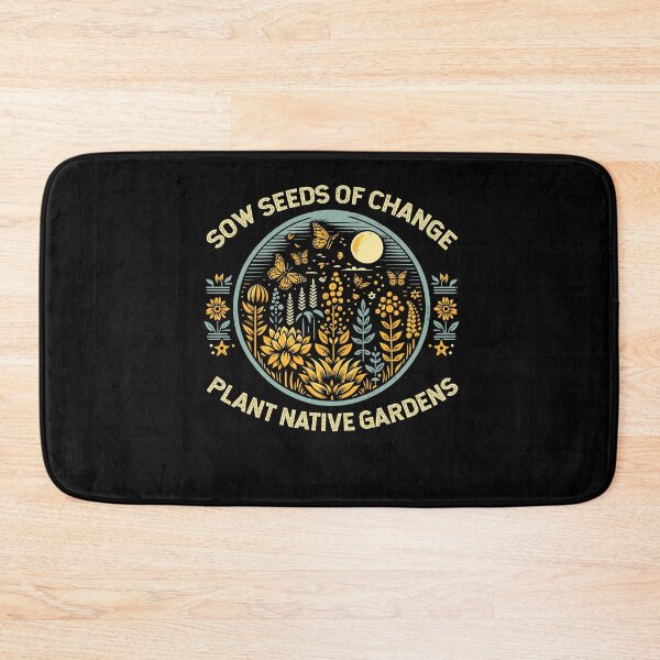 Item preview, Sow Seeds Of Change Plant Native Gardens designed and sold by Dressed For  Duty.