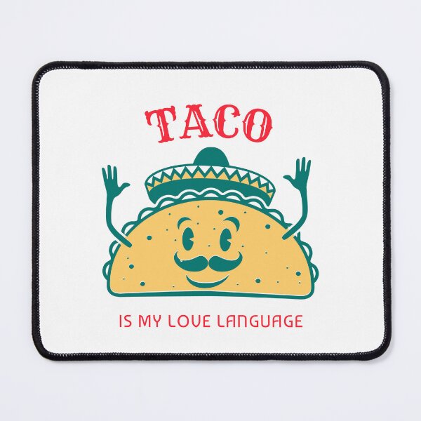 Item preview, TACO IS MY LOVE LANGUAGE designed and sold by DutchAZ.