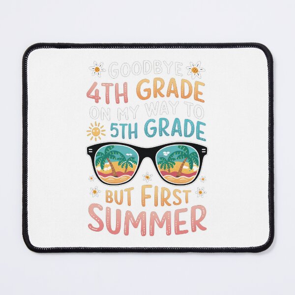Item preview, Goodbye 4th Grade On My Way To 5th Grade School But First Summer designed and sold by millionair3.
