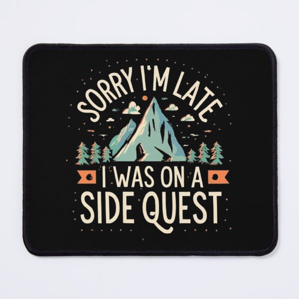Item preview, sorry im late i was on a side quest funny Wallpaper quote designed and sold by SnapYourStyle.