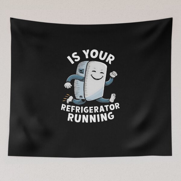 Item preview, Is Your Refrigerator Running, Funny Fridge Repair designed and sold by SlocifieShop.
