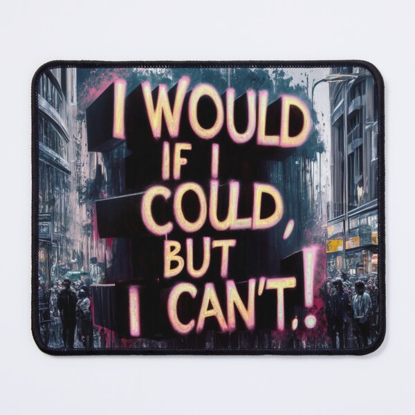 Item preview, I Would If I Could But I Can't designed and sold by Flirt-Teez.