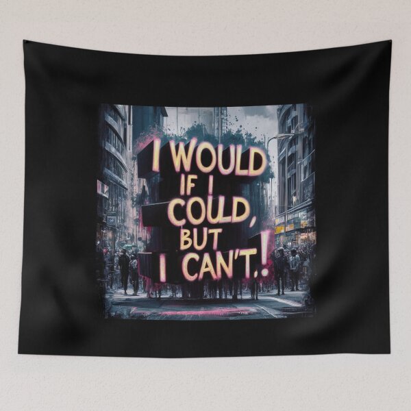 Item preview, I Would If I Could But I Can't designed and sold by Flirt-Teez.
