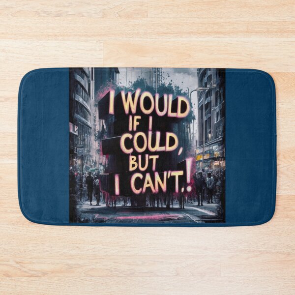 Item preview, I Would If I Could But I Can't designed and sold by Flirt-Teez.
