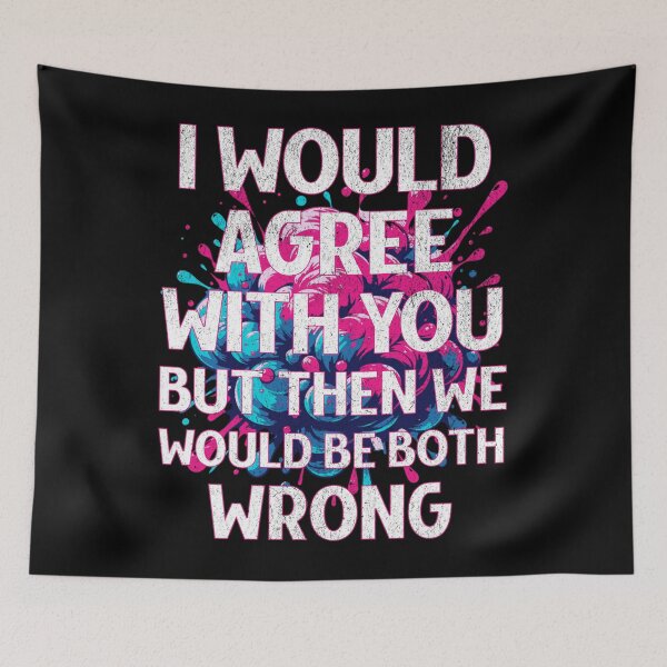 Item preview, I'd agree with you but then we would both be wrong. designed and sold by Twisted-Teeze.