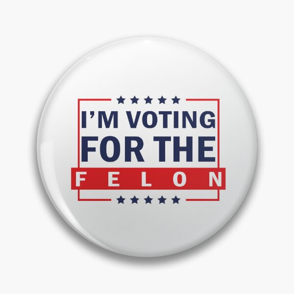 Item preview, I'm Voting For The Felon Trump for President 2024  designed and sold by anaotradnova.
