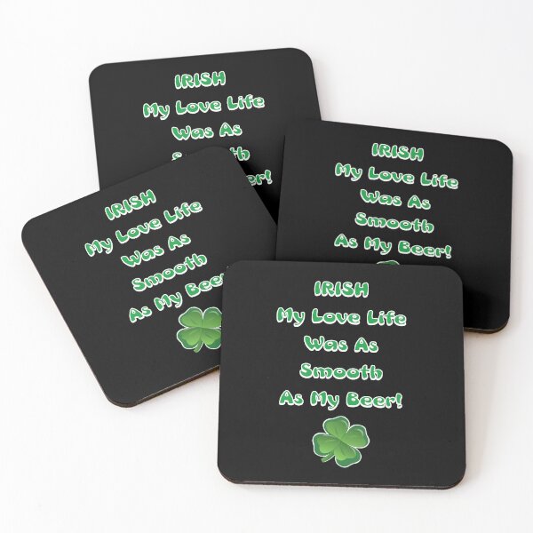 Item preview, Irish (I Wish) My Love Life Was As Smooth As My Beer designed and sold by signshirtz.