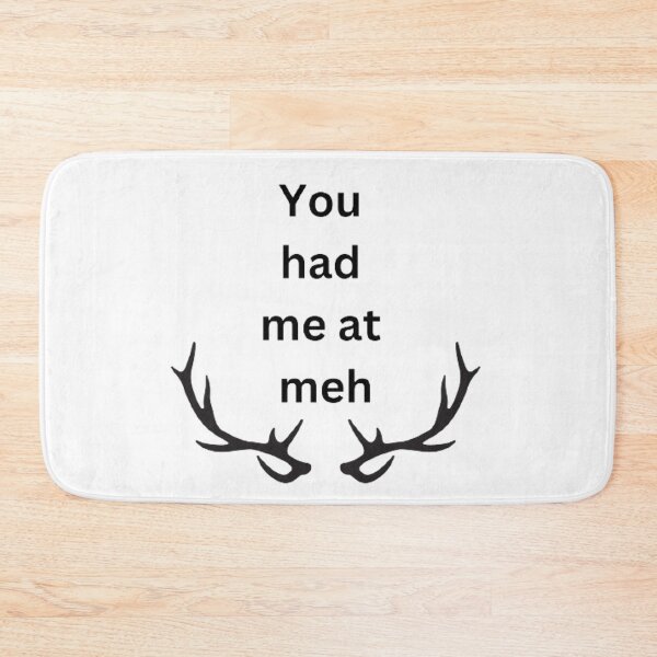 Item preview, You had me at meh designed and sold by Big-E-Designs1.
