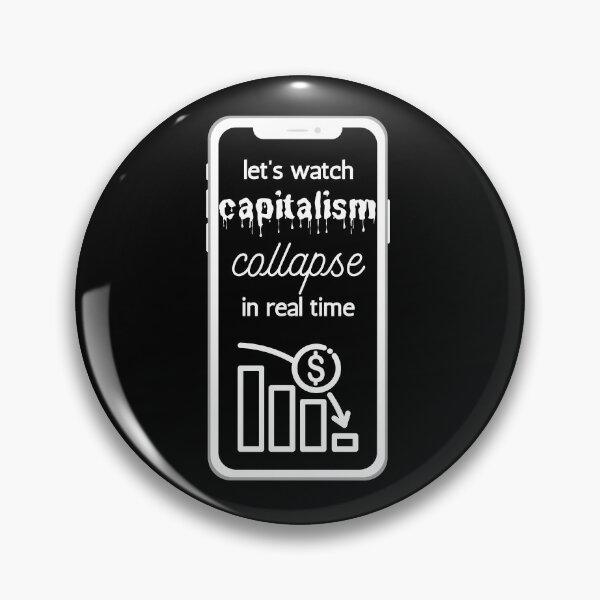Item preview, The collapse of capitalism (mono) designed and sold by nelliclaire.