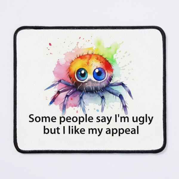 Item preview, Some people say I'm ugly but I like my appeal designed and sold by Made-by-Gus.