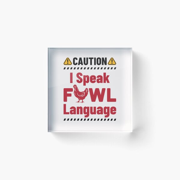 Item preview, Caution I Speak Fowl Language designed and sold by jaygo.