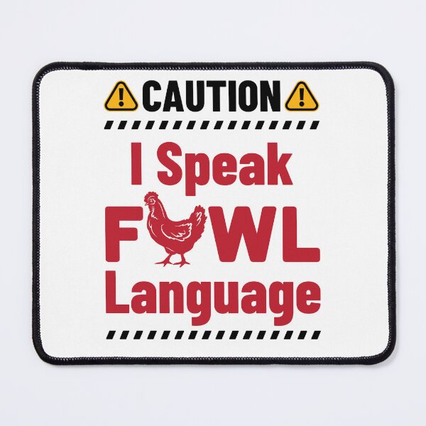 Item preview, Caution I Speak Fowl Language designed and sold by jaygo.