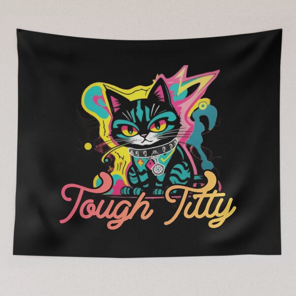 Item preview, Tough titty said the kitty designed and sold by Roxburylane.