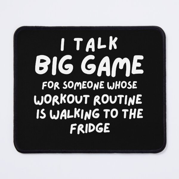 Item preview, Funny Workout Quote, I Talk Big Game, Lazy Workout Humor, Fitness Joke, Gym Lover, Funny Gym Wear designed and sold by RiffRaffGraffix.