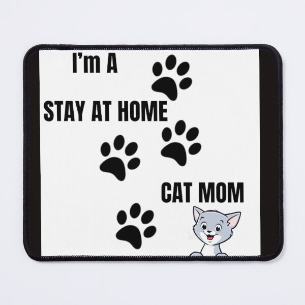 Item preview, "Proud Stay-at-Home Cat Mom: Feline Love and Care" designed and sold by Mrpalaad.