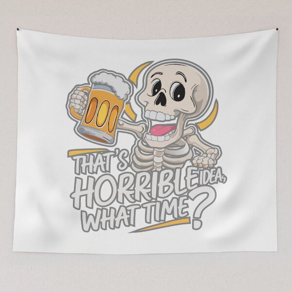 Item preview, That's a horrible idea. what time? designed and sold by LaughingProf.