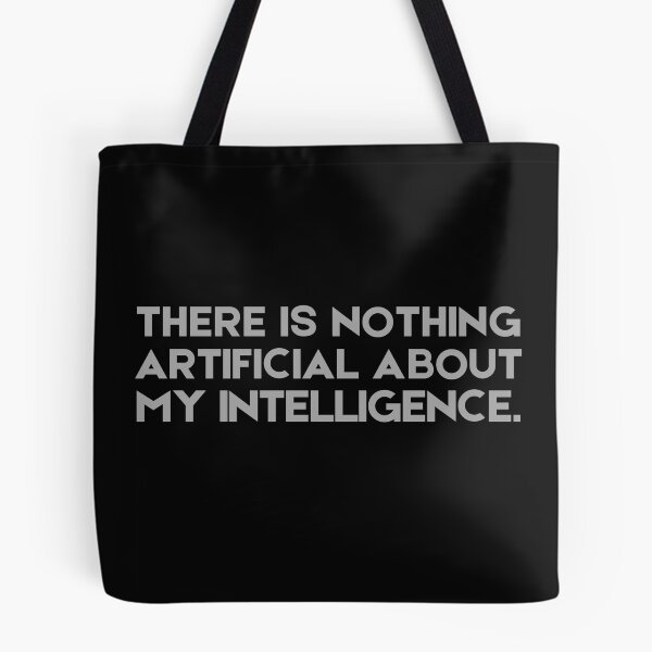 Item preview, There is Nothing Artificial About My Intelligence - Design designed and sold by PaultonDesigns.