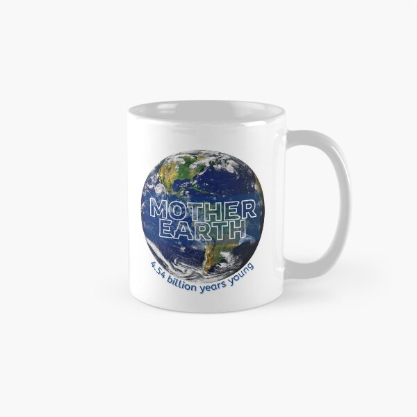 Item preview, Mother Earth is 4.54 billion years young designed and sold by SusanRoseWriter.