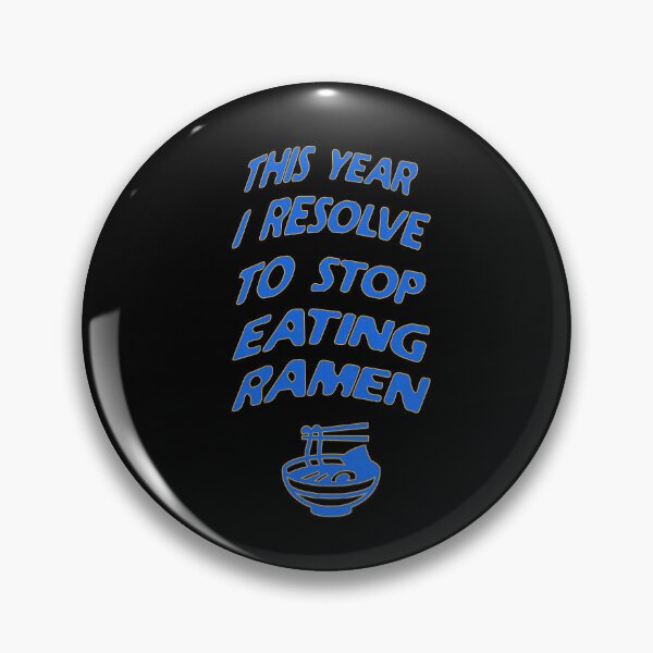 Item preview, This Year I Resolve To Stop Eating Ramen designed and sold by signshirtz.