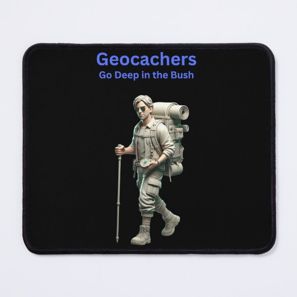 Item preview, Geocachers Go Deep in the Bush designed and sold by jglobal360.