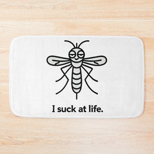 Item preview, I suck at life. - Funny Mosquito designed and sold by Blink Art Studio.